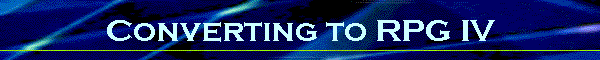 Converting to RPG IV