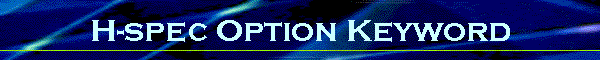 H-spec Option Keyword