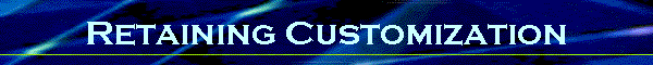 Retaining Customization