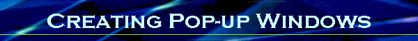 Creating Pop-up Windows